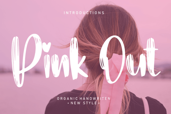 Pink Out Font: A Stylish Handwritten Choice for Creative Projects