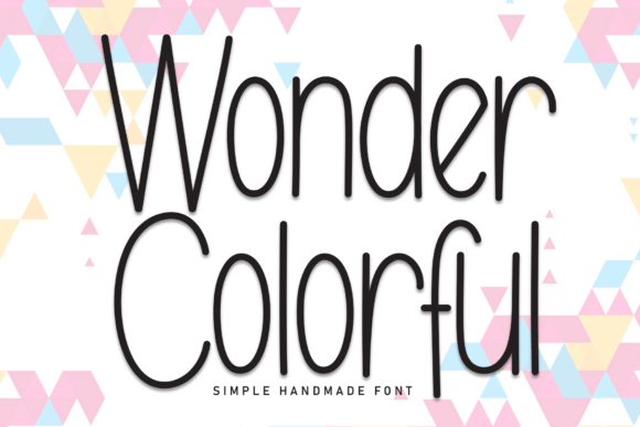 Wonder Colorful Font: Sweet, Friendly & Full of Personality